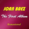 Joan Baez: The First Album