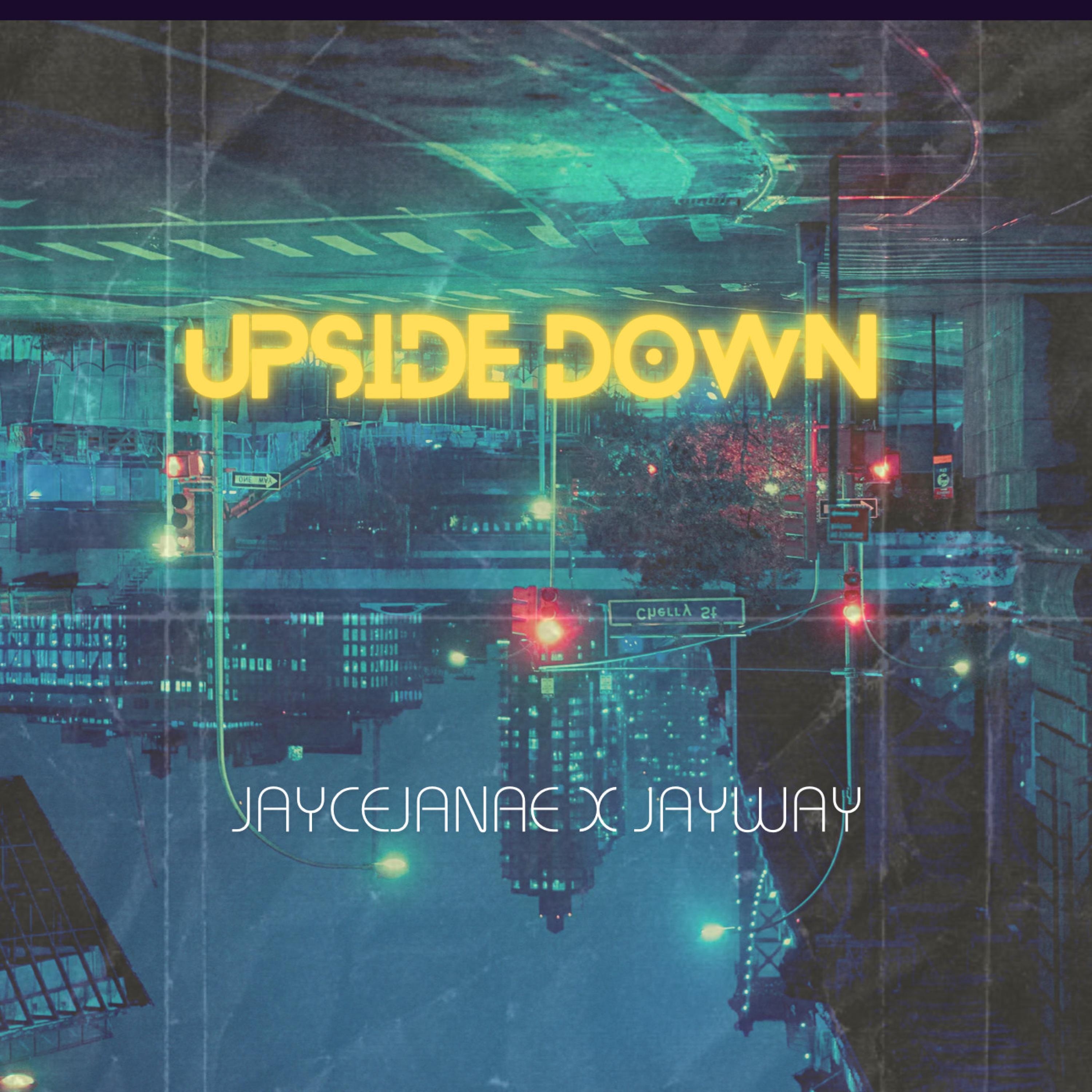 Jayway - Upside Down (feat. JayceJanae)