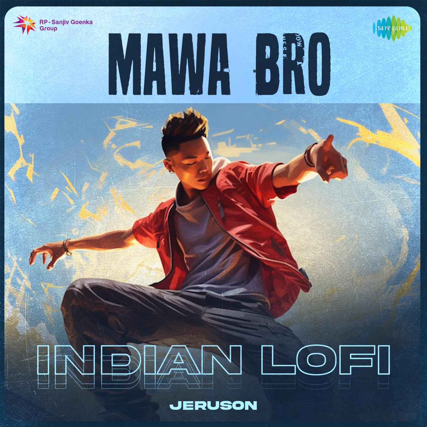 Jeruson - Mawa Bro - Indian Lofi