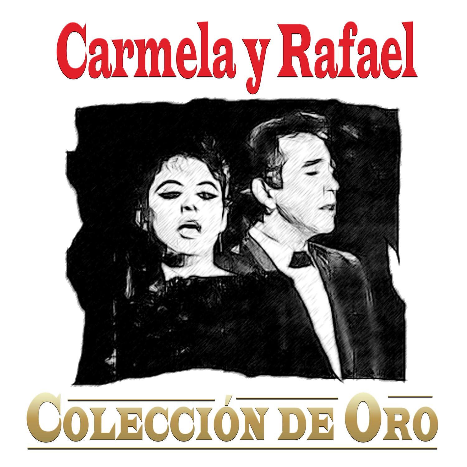 Carmela Y Rafael- Colección De Oro