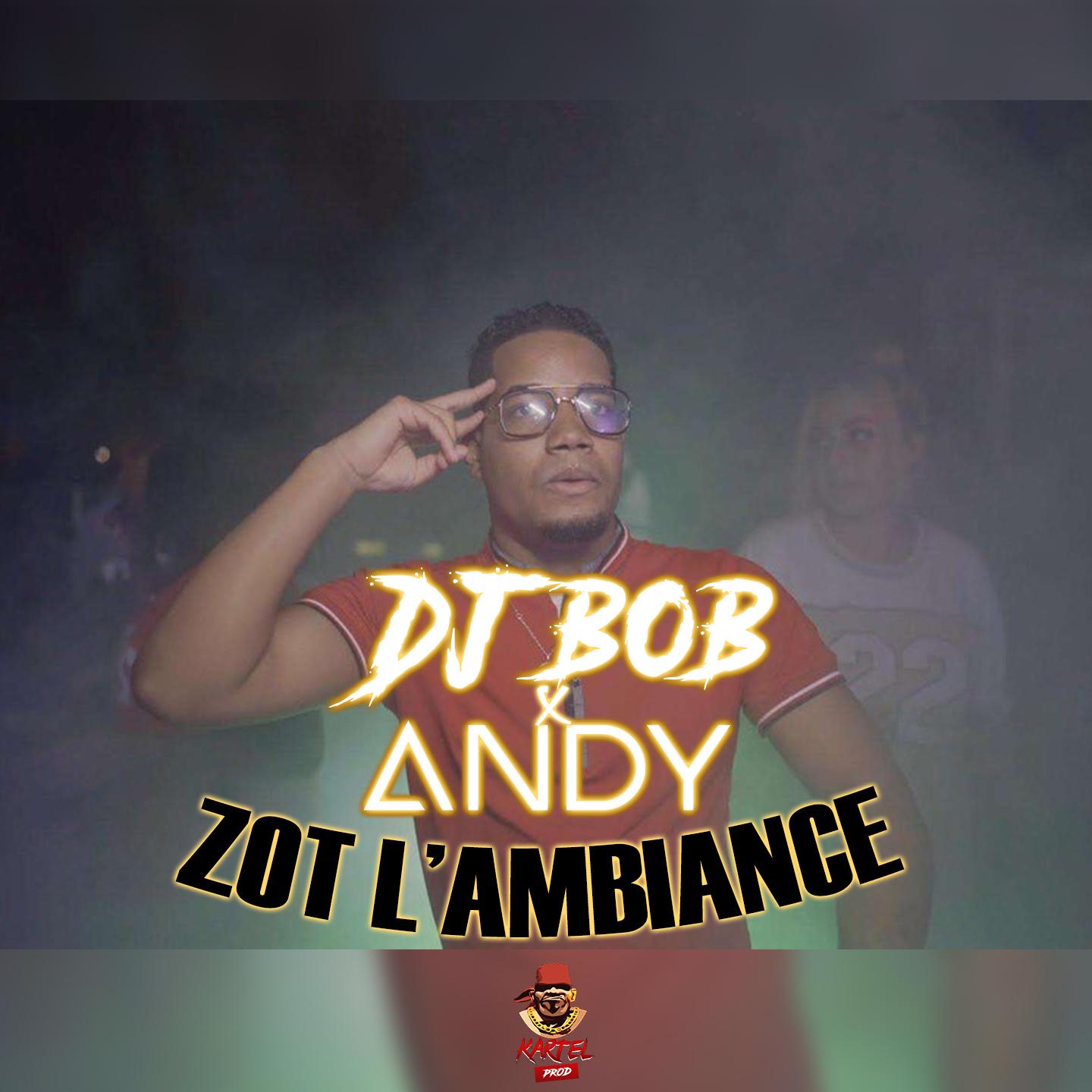 Andy - Zot L'Ambiance (Edit)