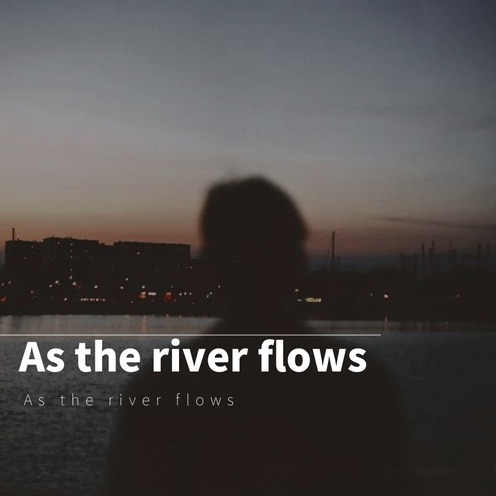 As the river flows专辑