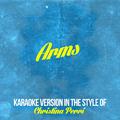 Arms (In the Style of Christina Perri) [Karaoke Version] - Single