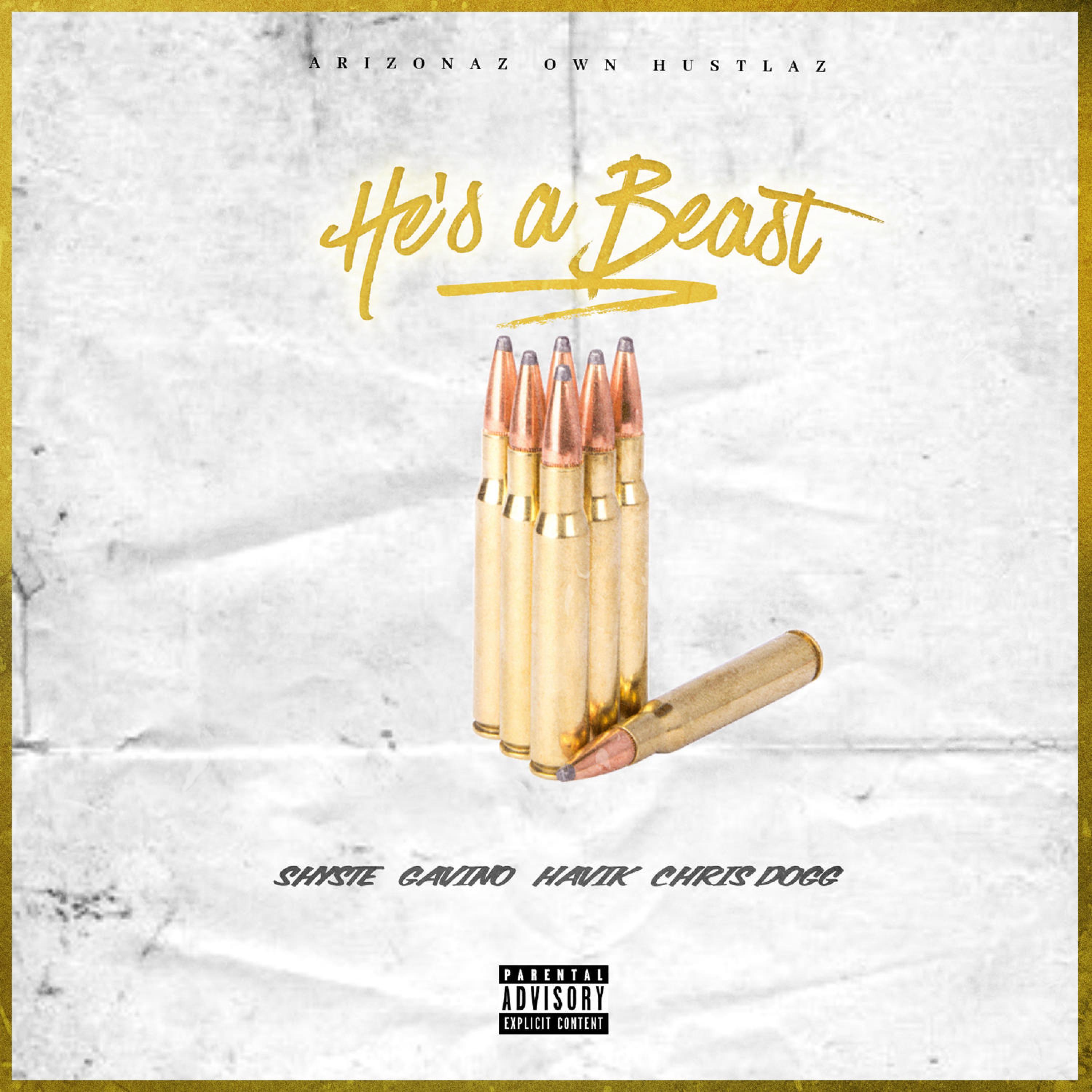 HE'S A BEAST (feat. SHYSTE, GAVINO, HAVIK & CHRIS DOGG)