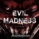 Evil Madness专辑