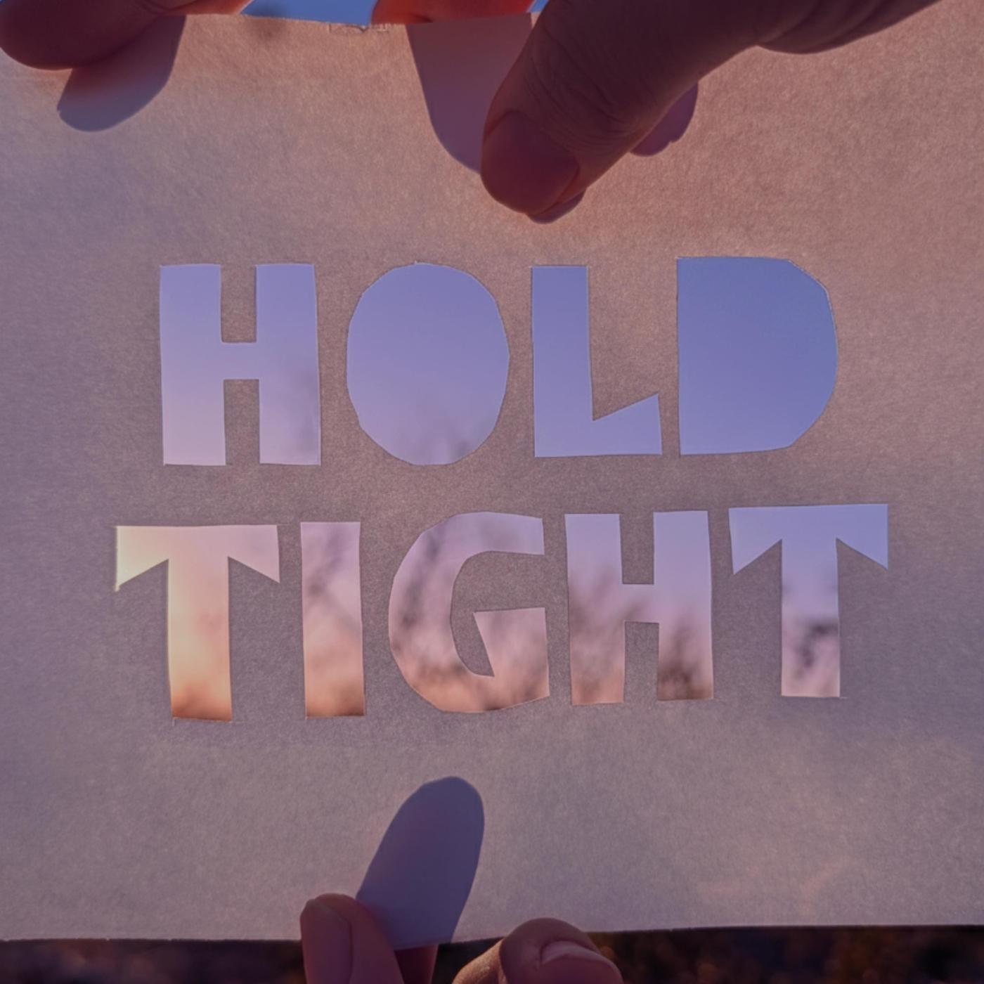 Hold Tight