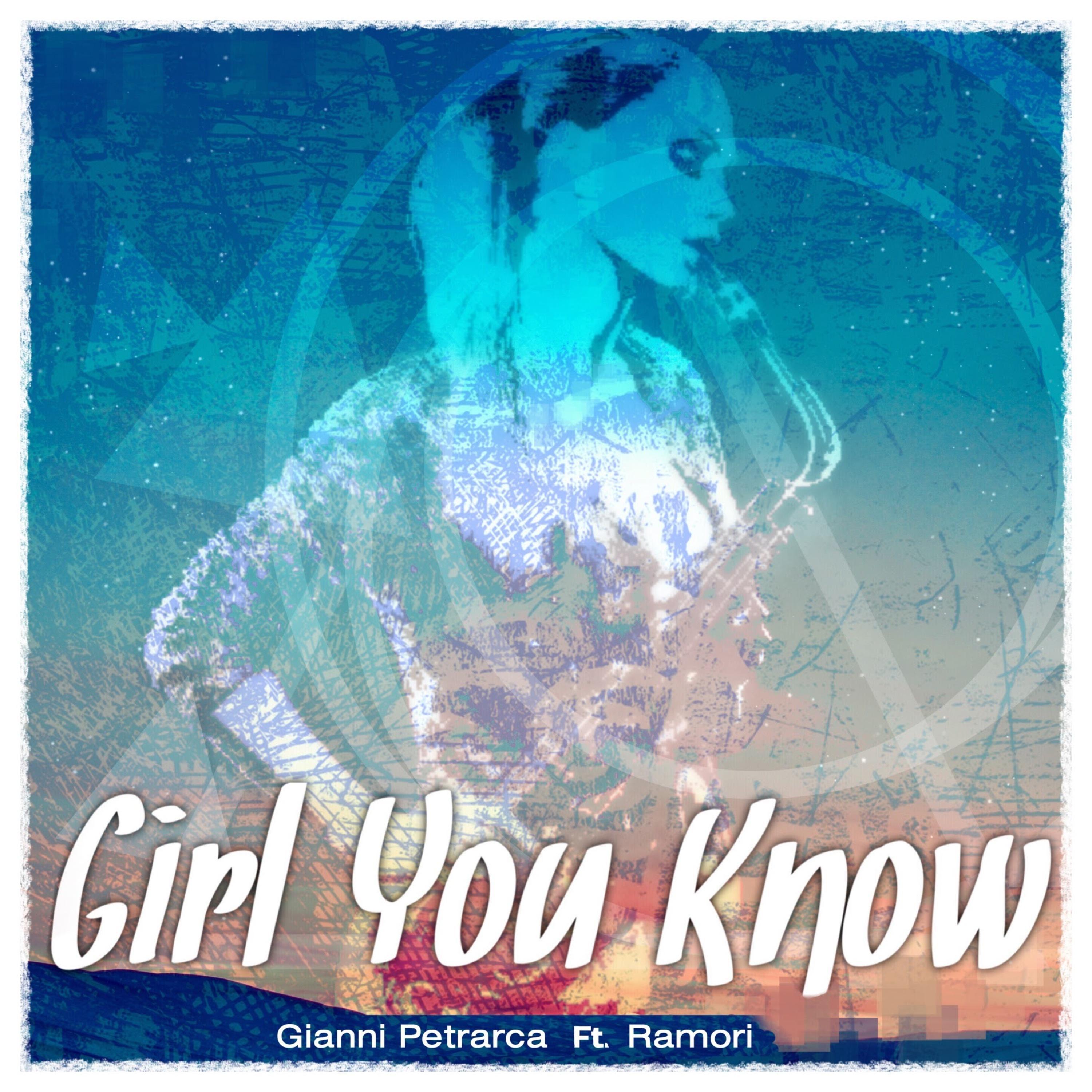 Gianni Petrarca - Girl You Know
