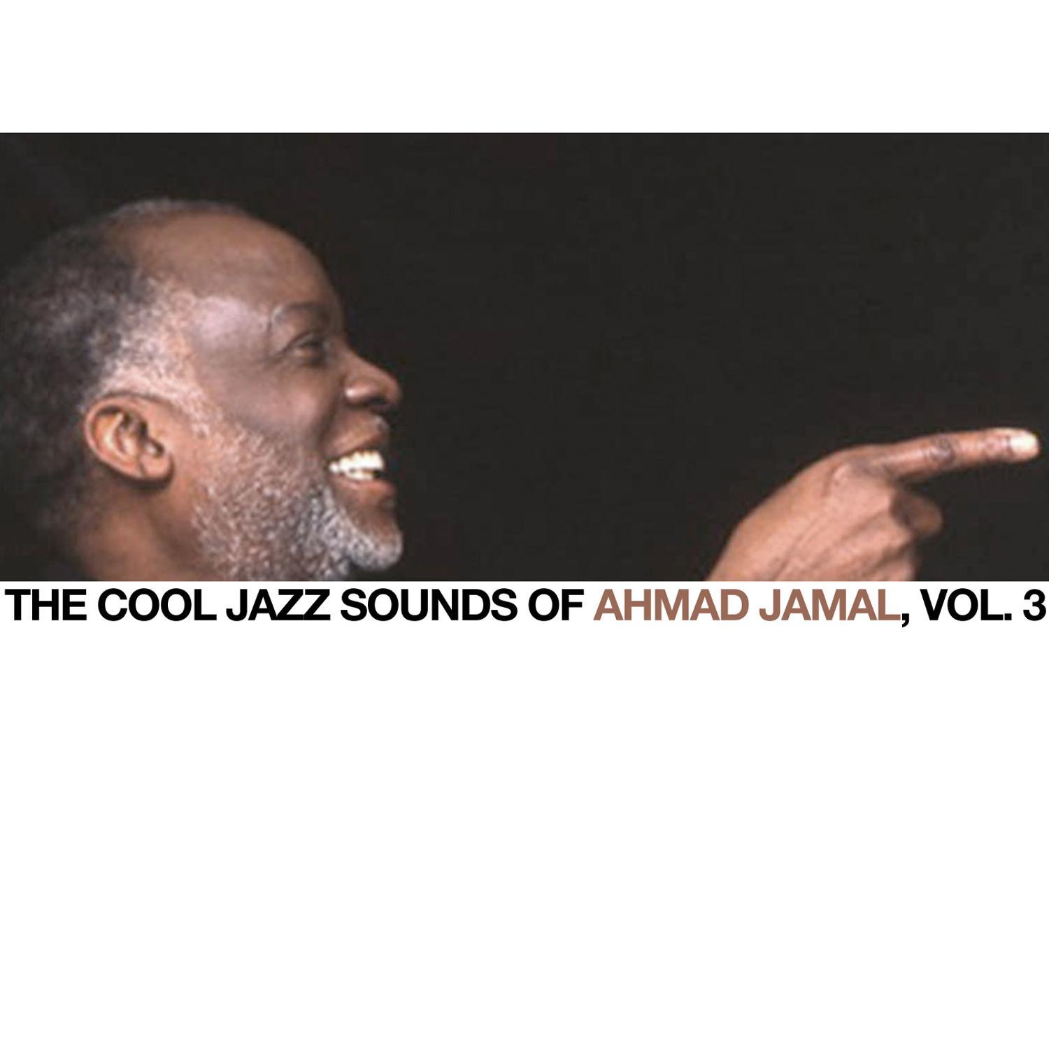 The Cool Jazz Sounds of Ahmad Jamal, Vol. 3