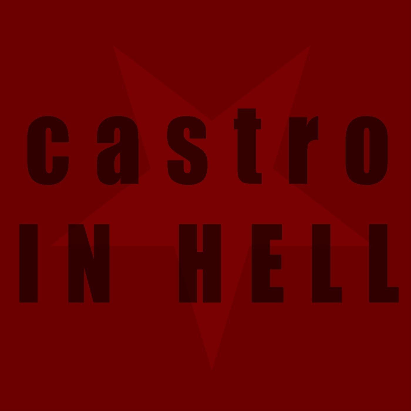 Castro in Hell