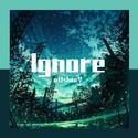 Ignore