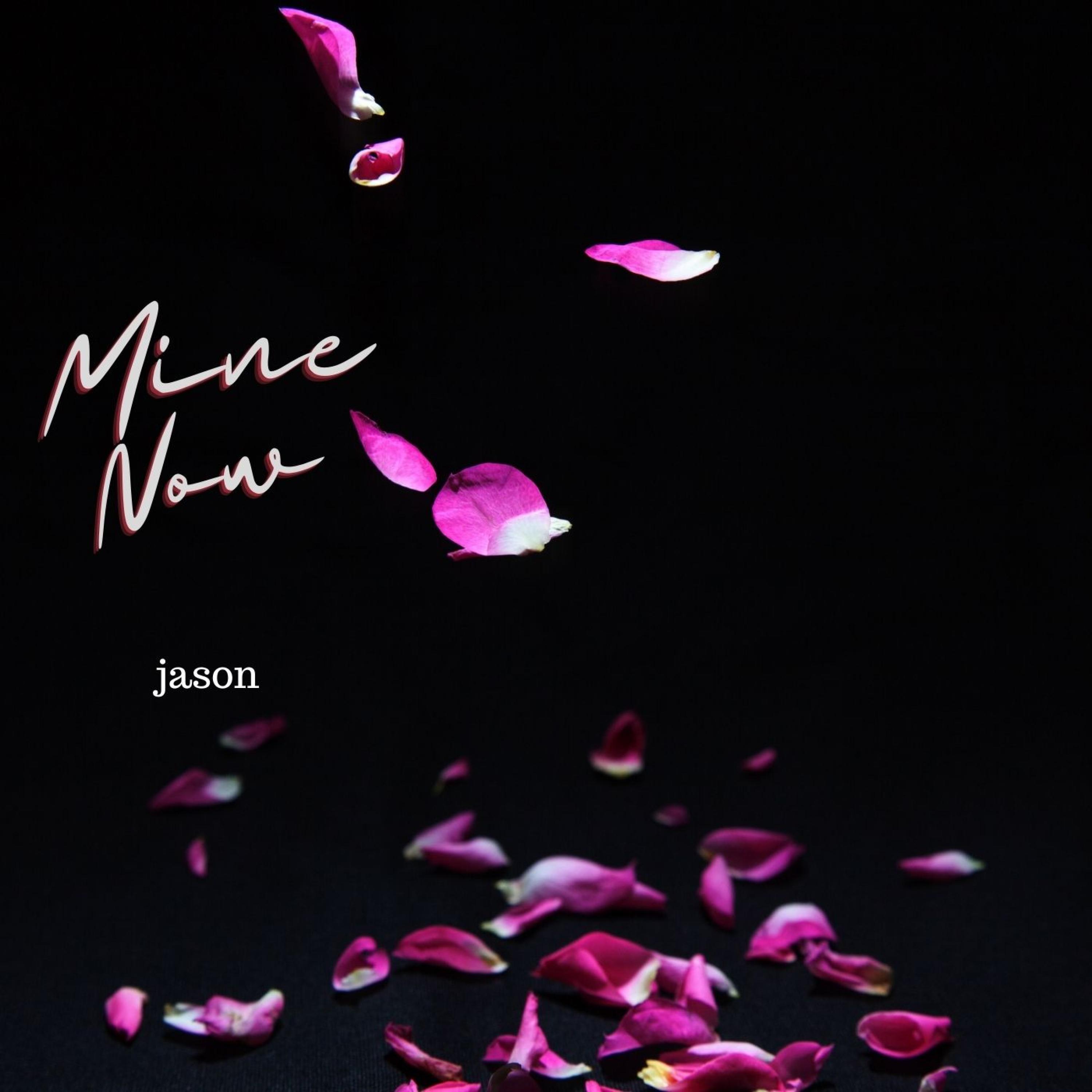 Jason - Mine Now