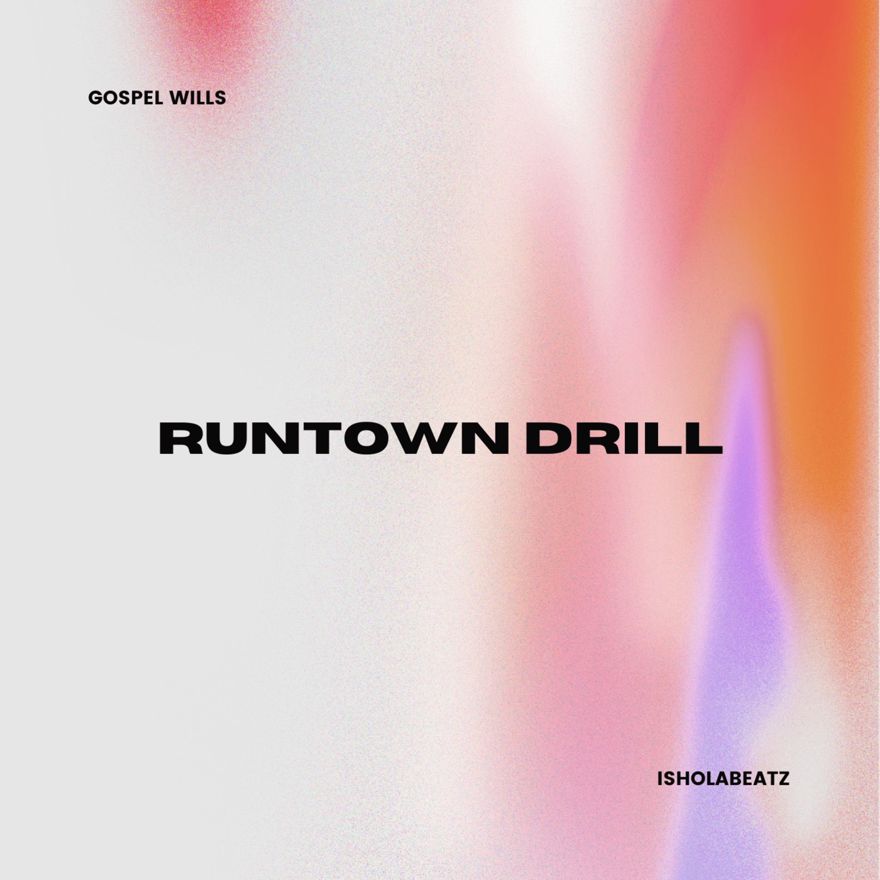 Runtown Drill