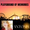 Antonia - Playground of Memories