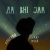 Spectro - Aa Bhi Jaa (feat. Ady & Meer)
