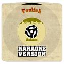 Foolish (In the Style of Ashanti) [Karaoke Version] - Single专辑