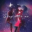 Stay with me