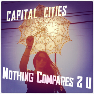 Capital Cities - Nothing Compares 2 U (Pre-V) 带和声伴奏