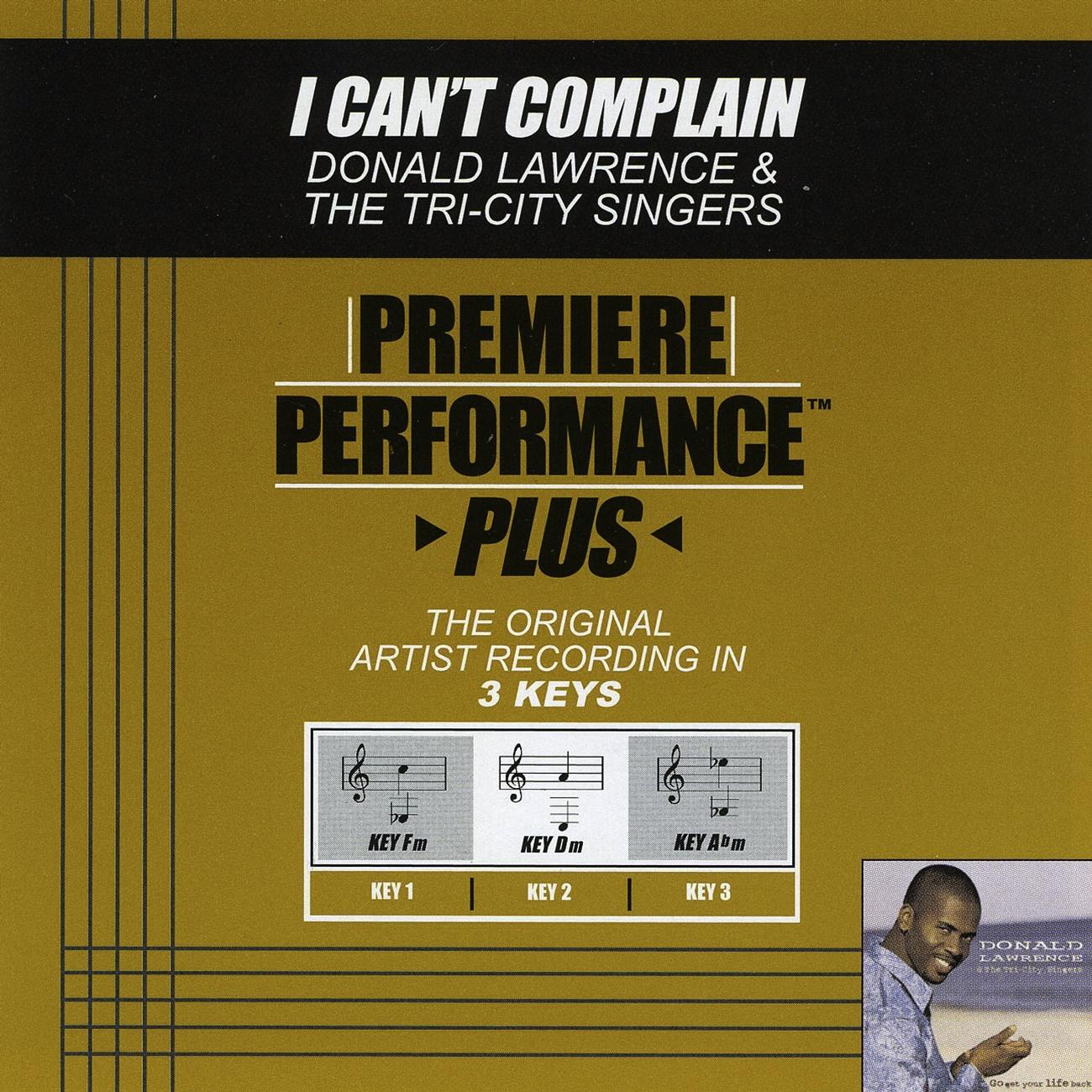 Premiere Performance Plus: I Can't Complain