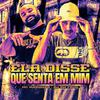 MC Maromba - Ela Disse Que Senta em Mim