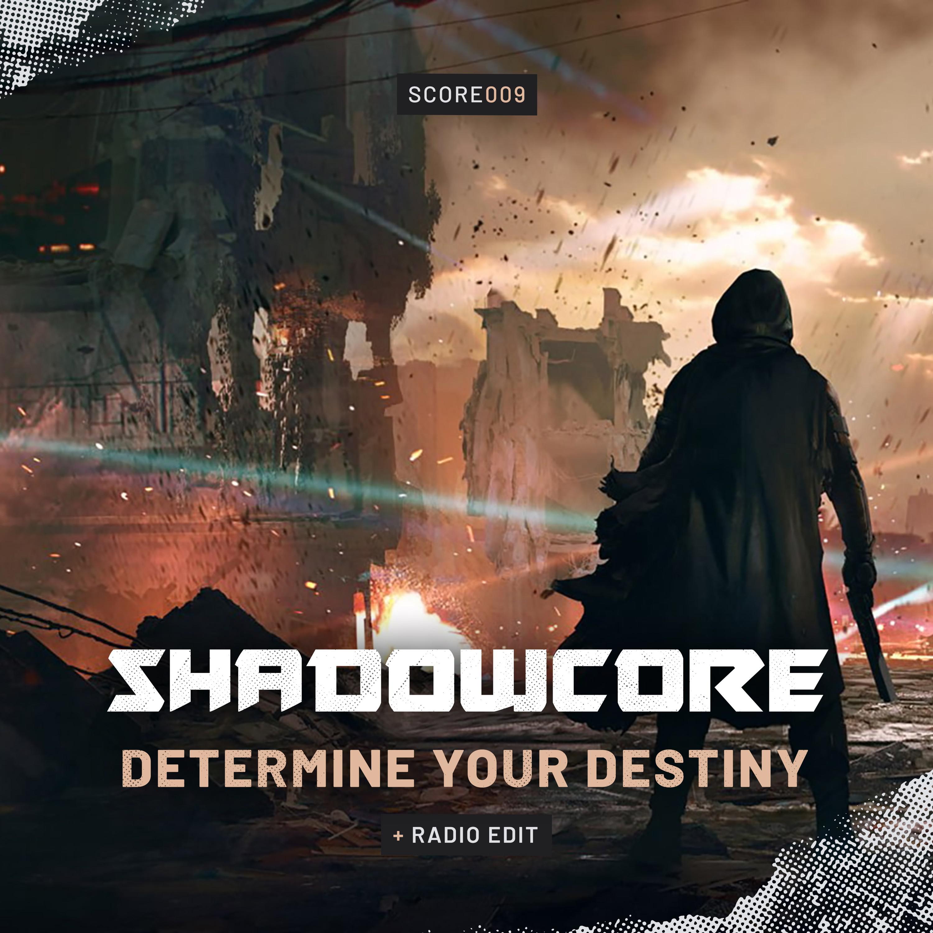 Shadowcore - Determine Your Destiny