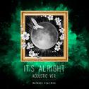 It`s Alright (Acoustic Ver.)专辑