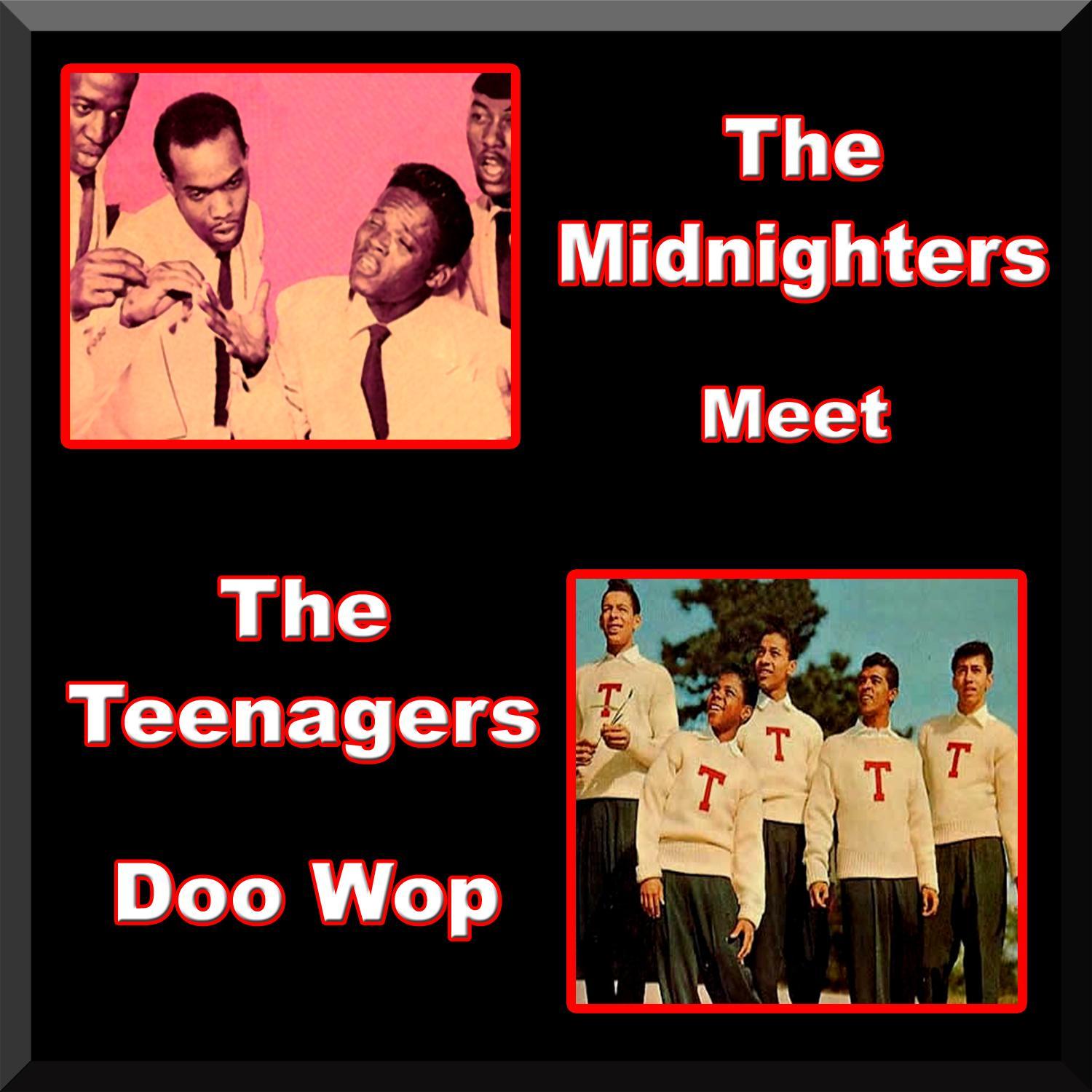 The Midnighters Meet the Teenagers Doo Wop