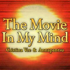 The Movie In My Mind (from "Miss Saigon") [feat. Annapantsu]