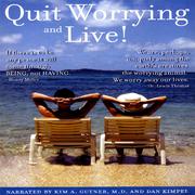 Quit Worrying And Live!