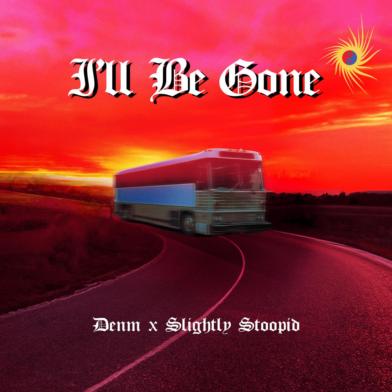 I'll Be Gone