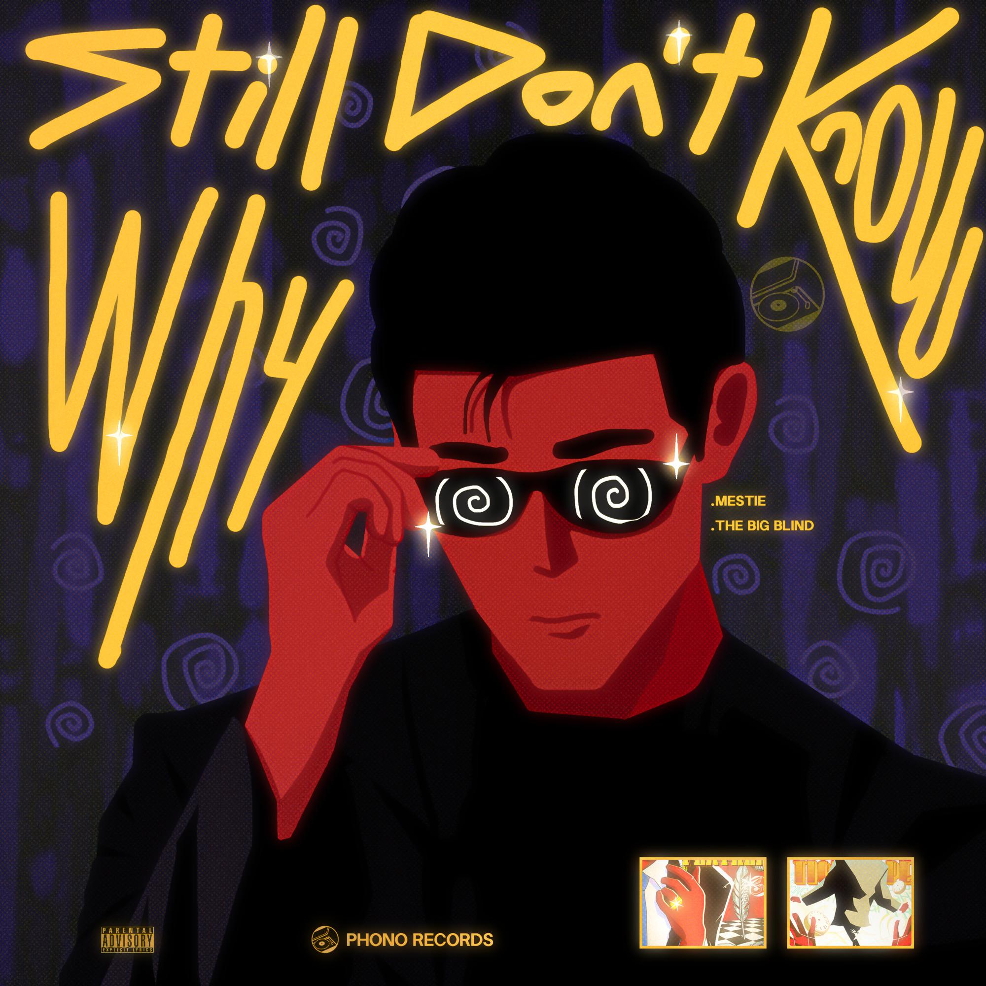 Still Don't Know Why