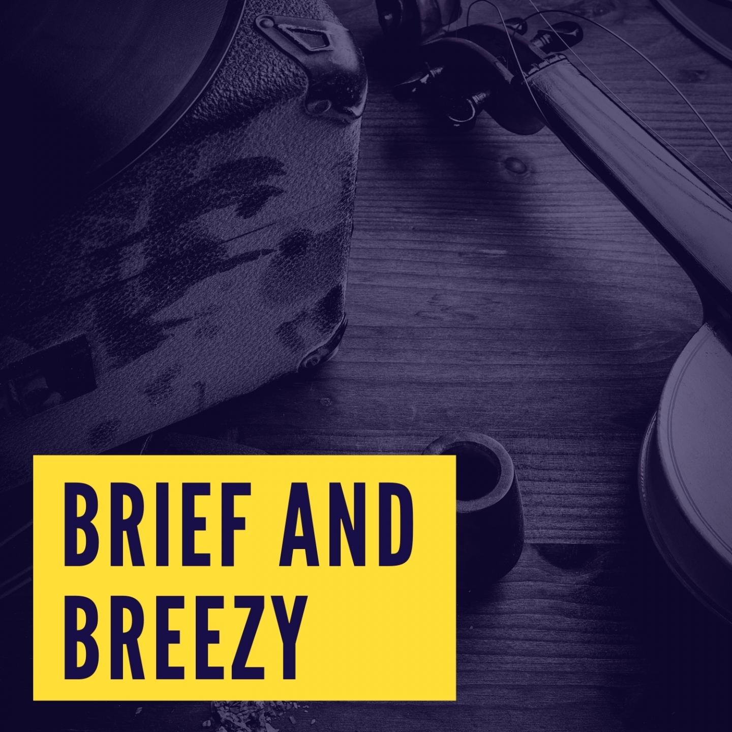 Brief and Breezy