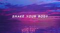 Shake Your Body专辑