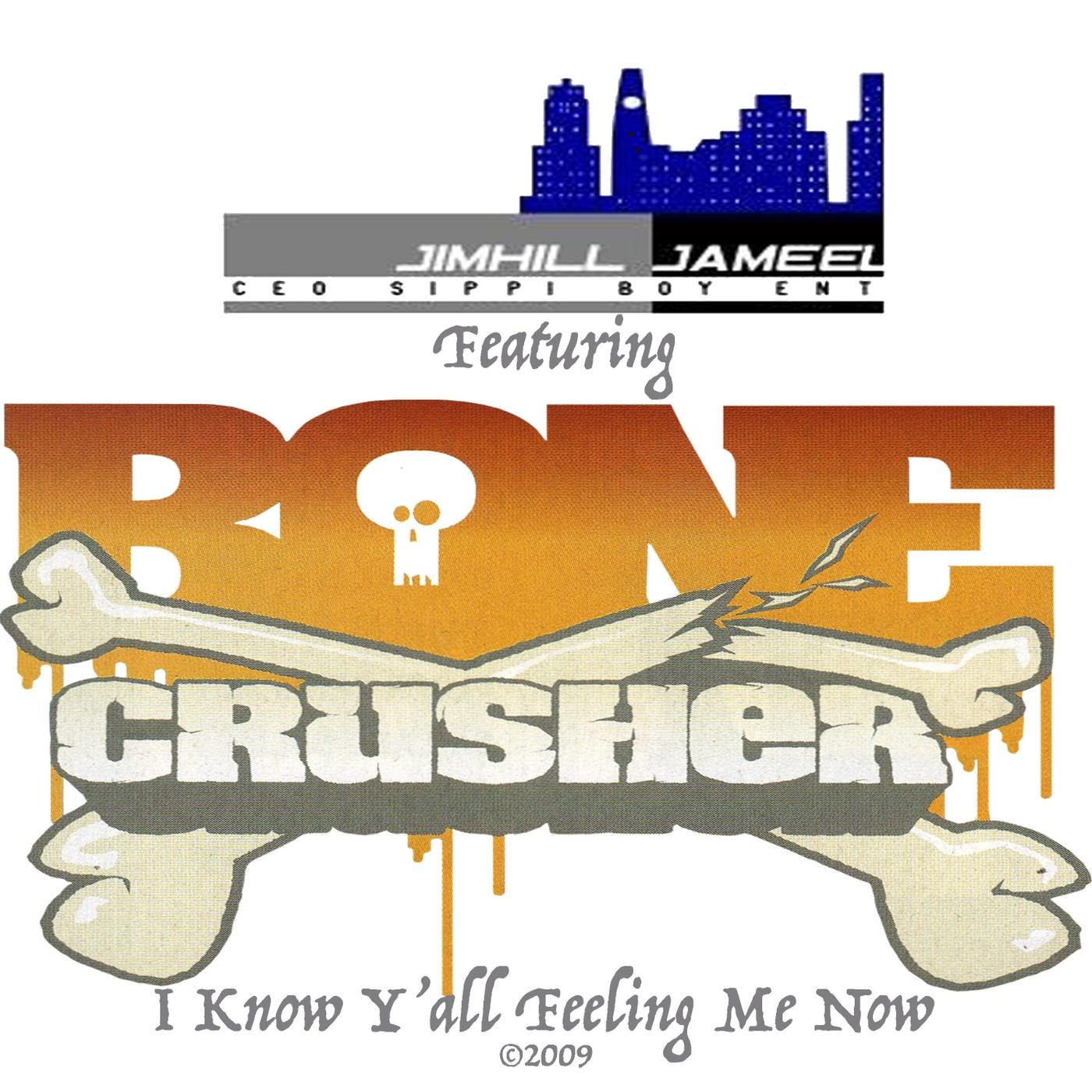 I Know Y'all Feeling Me Now (feat. Bone Crusher)