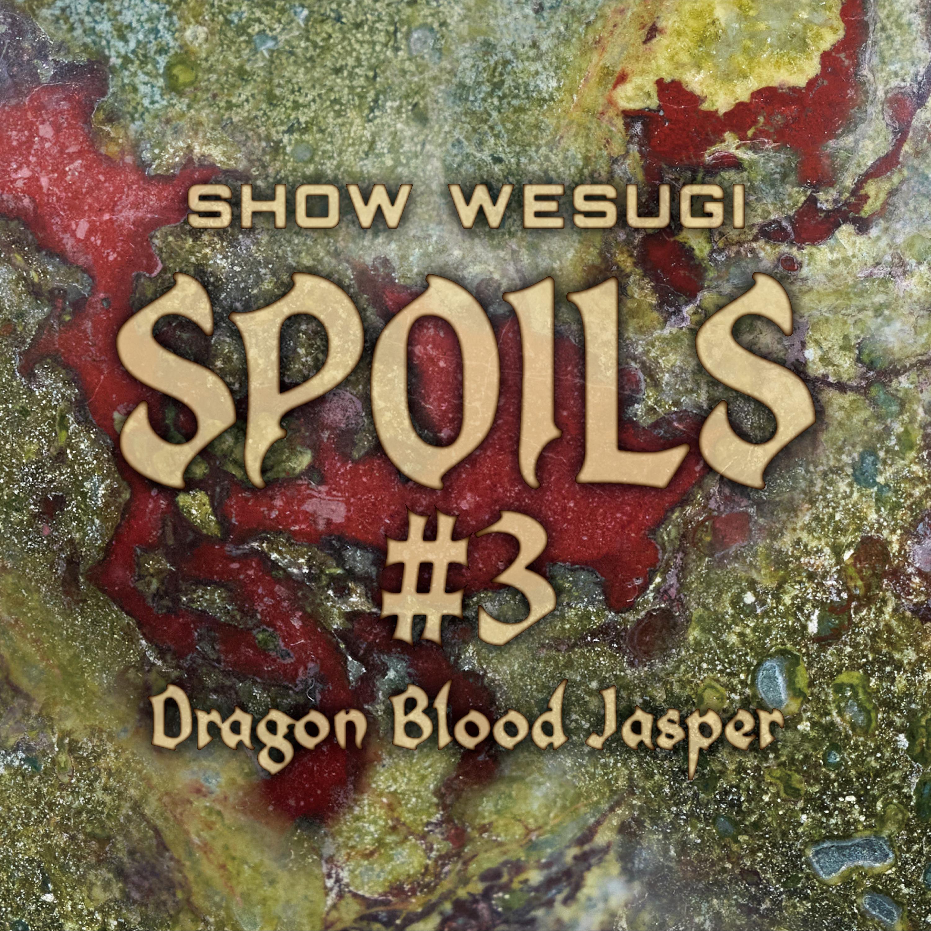 SPOILS #3 Dragon Blood Jasper专辑