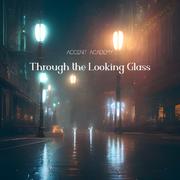 Through the Looking Glass