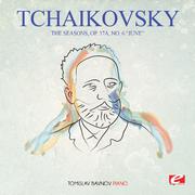 Tchaikovsky: The Seasons, Op. 37a, No. 6 "June" (Digitally Remastered)