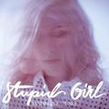 Stupid Girl (Remixes)