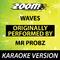 Waves (Originally By Mr Probz) [Karaoke Version]专辑