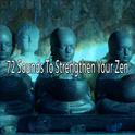 72 Sounds To Strengthen Your Zen专辑