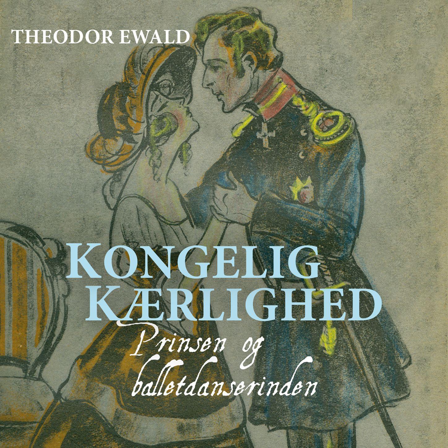 Kongelig kaerlighed - Prinsen og balletdanserinden (uforkortet)