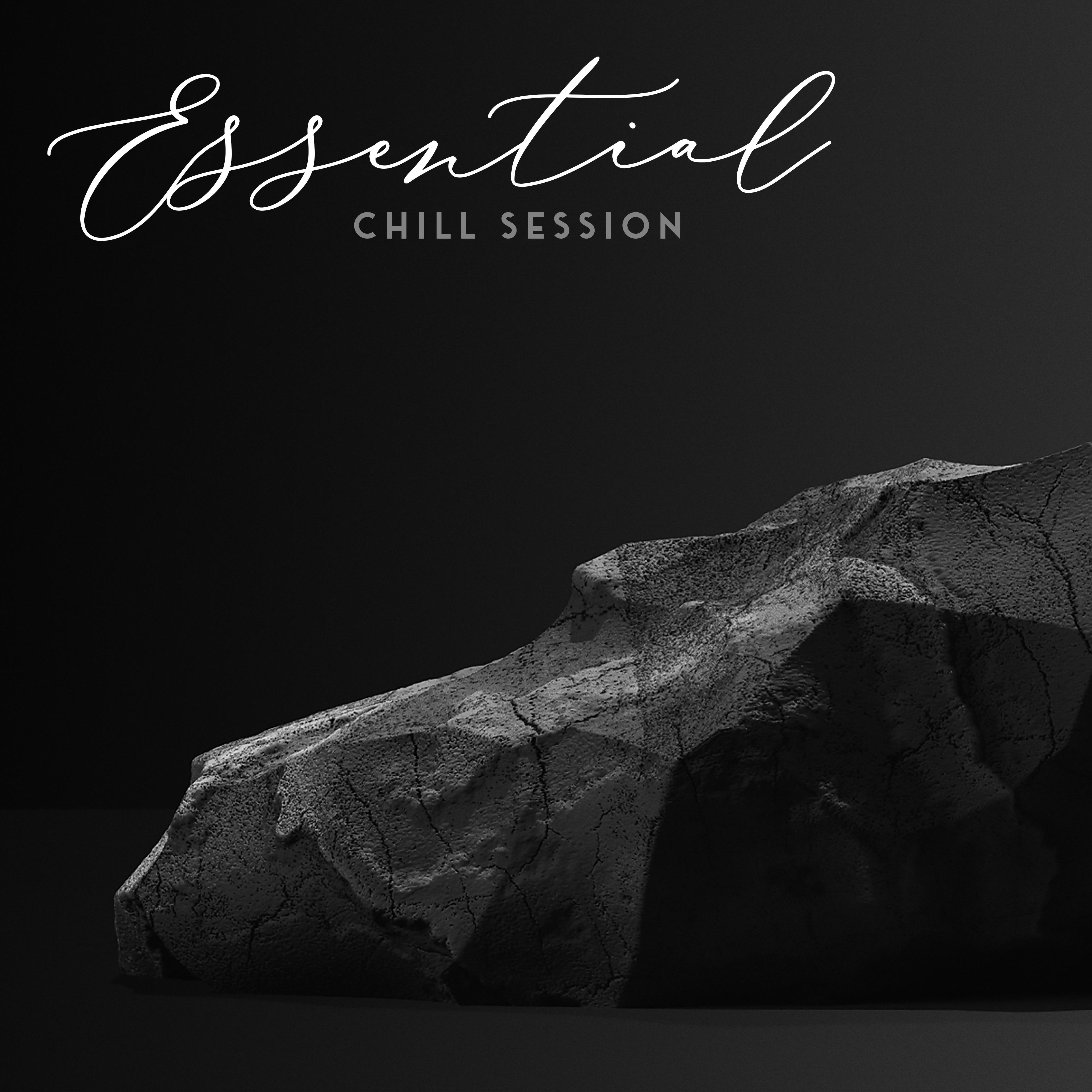 Essential Chill Session – Relaxing Chillout Music Set 2020