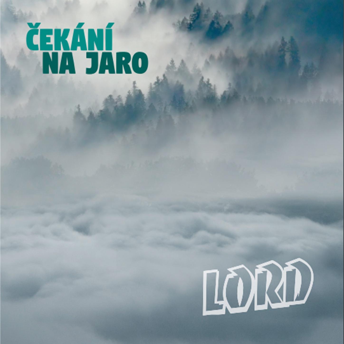 LORD - Čekání na jaro