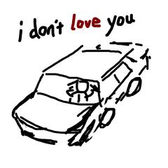 i don’t love u