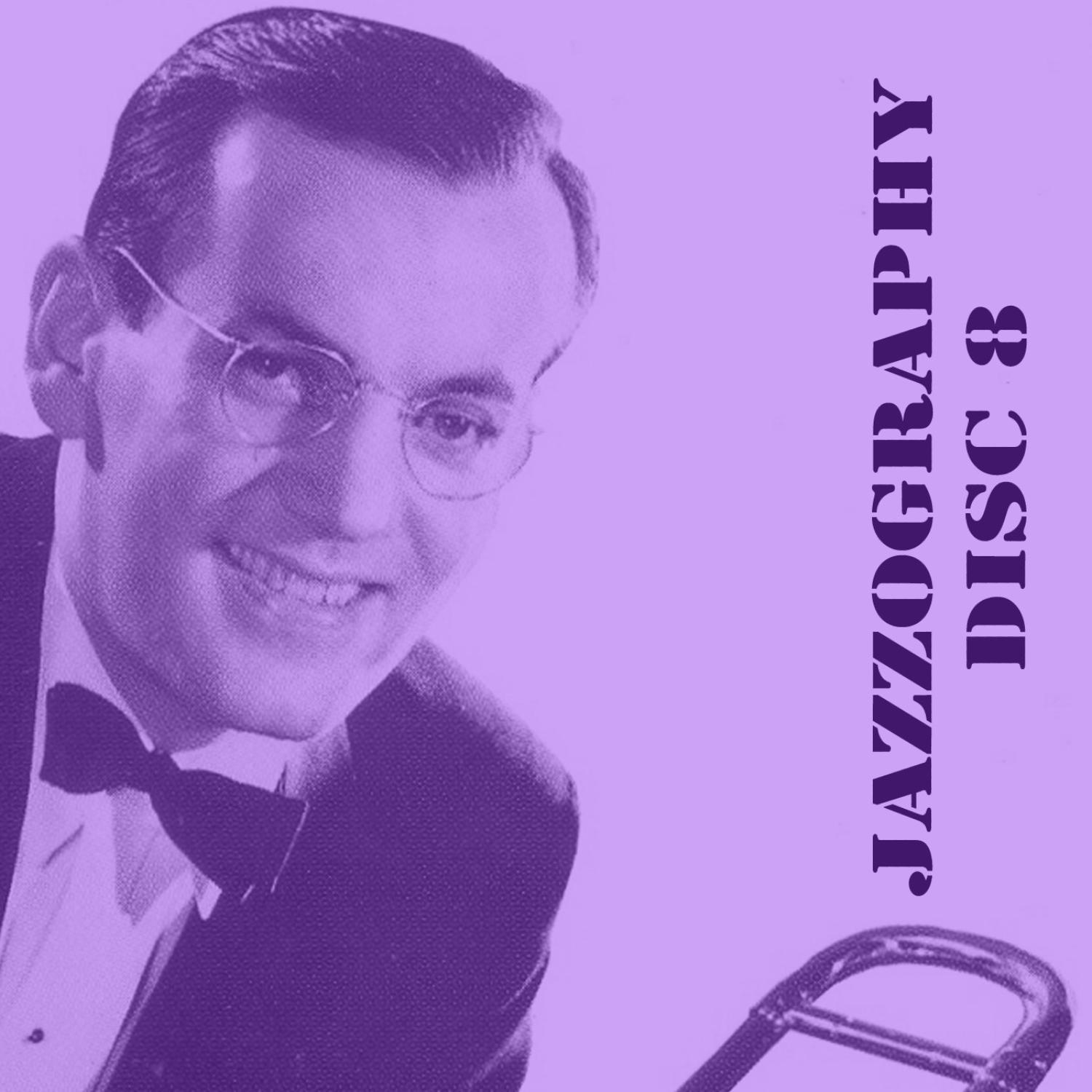 The Glenn Miller Jazzography, Vol. 8