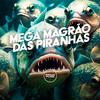 DJ R15 - Mega Magrão das Piranhas