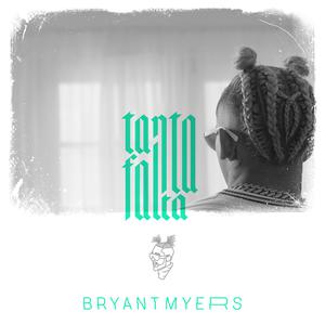 Bryant Myers - Tanta Falta （升8半音）