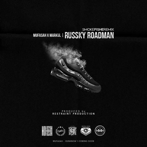 RUSSKY ROADMAN (SMOKEFISHE REMIX)