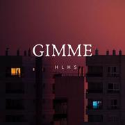 Gimme (Reverb Slowed)--HLHS