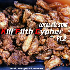 K.F.C.Pt.2 [Kill Filth Cypher Pt.2]