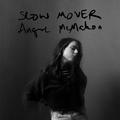 Slow Mover